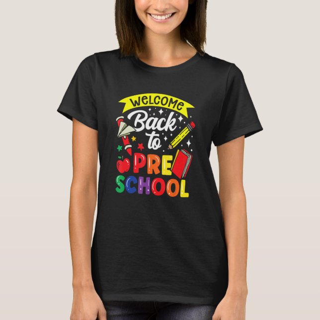 Welcome Back To Preschool Teacher Back To School P T Shirt (Framsida)