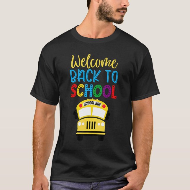 Welcome Back To School   Cute School Bus Driver Me T Shirt (Framsida)
