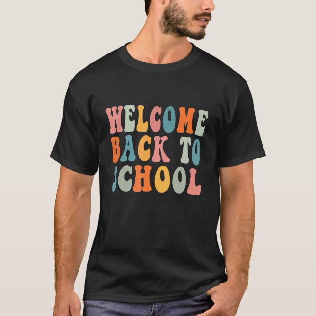 Welcome Back To School First Day of School Teacher T Shirt (Framsida)