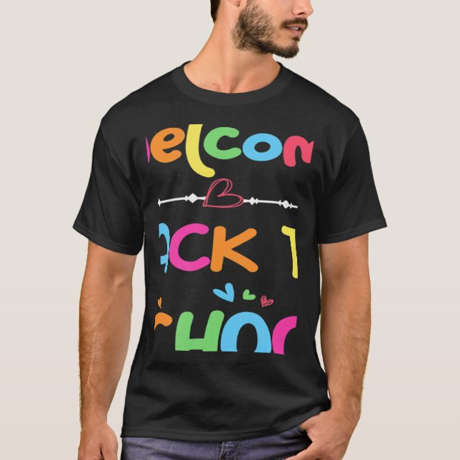 Welcome Back To School First Day of School Teacher T Shirt (Framsida)