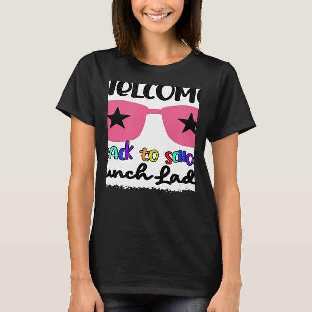 Welcome Back To School Lunch Lady 1st Day Teacher  T Shirt (Framsida)