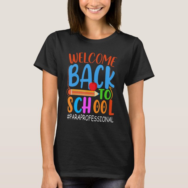 Welcome Back To School  Pencil Apple  Paraprofessi T Shirt (Framsida)