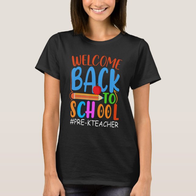 Welcome Back To School  Pencil Apple  Pre K Teache T Shirt (Framsida)