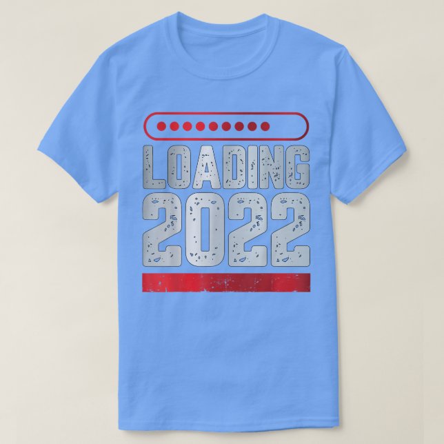 Welcome Loading 2022 Happy New Year and New Years  T Shirt (Design framsida)