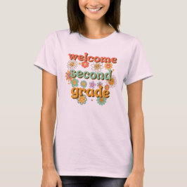 WELCOME SECOND GRADE BACK TO SCHOOL FIRST DAY T SHIRT