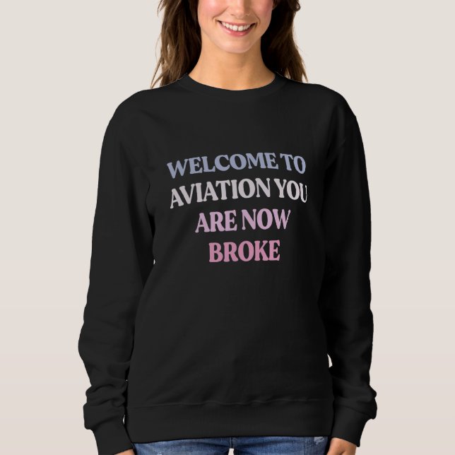Welcome To Aviation You Are Now Broke Sarcastic Qu T Shirt (Framsida)