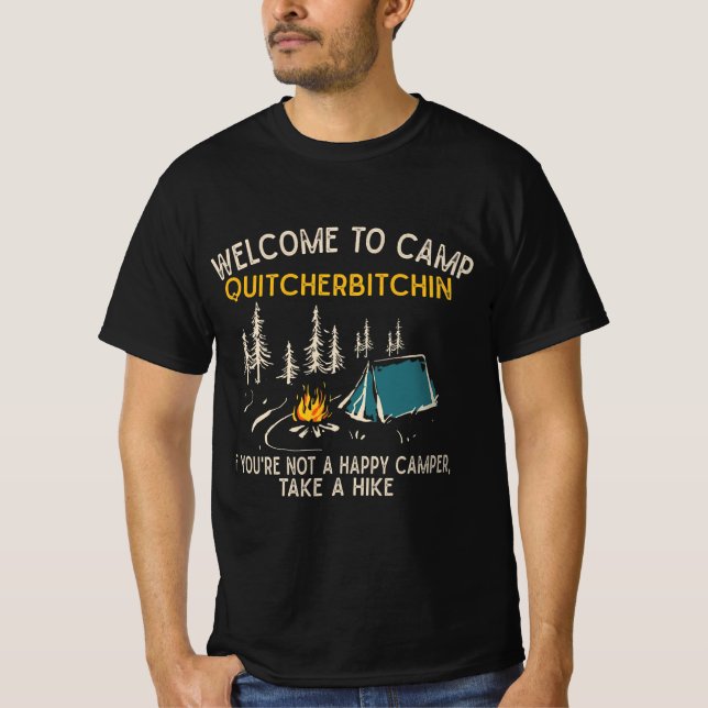 Welcome To Camp Quitcherbitchin Funny Camping  T Shirt (Framsida)