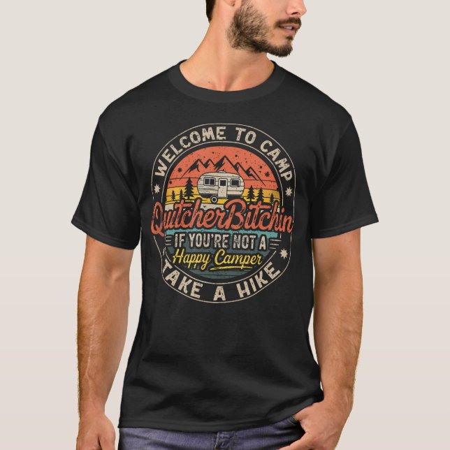 Welcome To Camp Quitcherbitchin Funny Camping T Shirt (Framsida)