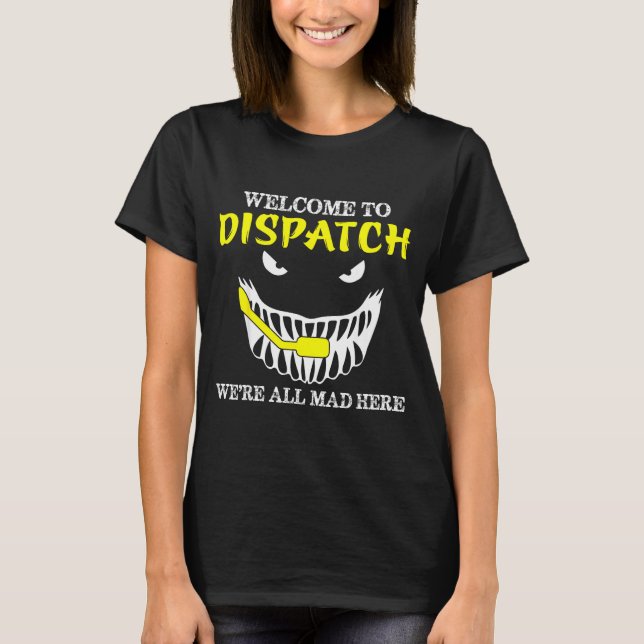 Welcome To Dispatch Funny 911 Dispatch Halloween S T Shirt (Framsida)