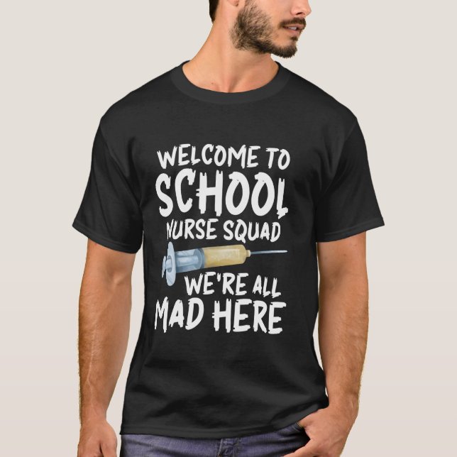Welcome To School Nurse Squad T Shirt (Framsida)