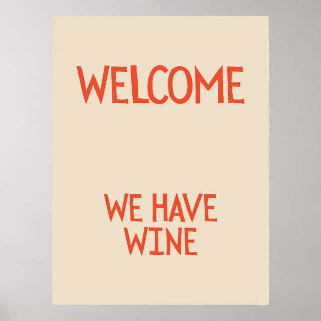Welcome, we have wine | Funny & decorative Poster (Framsidan)