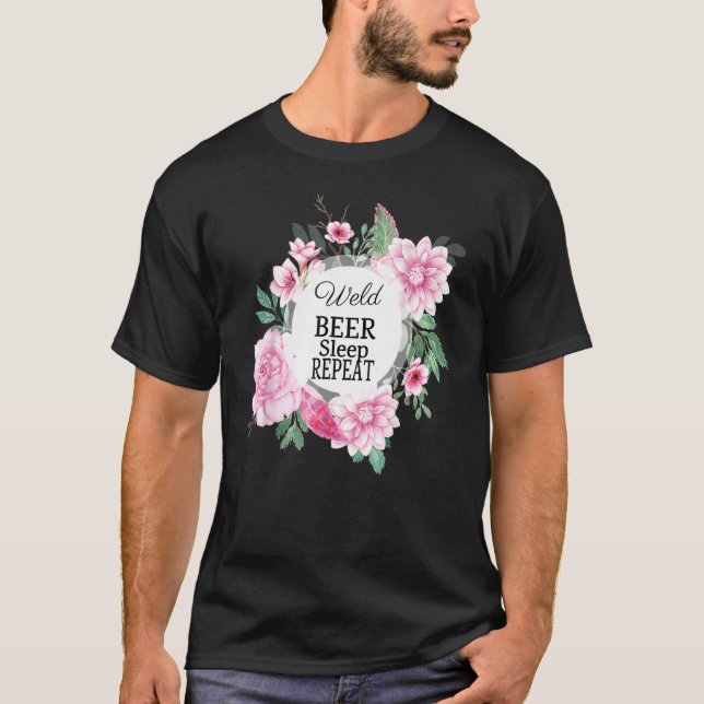 Weld Beer Soer Repeat Welder Sarcastic Joke T Shirt (Framsida)