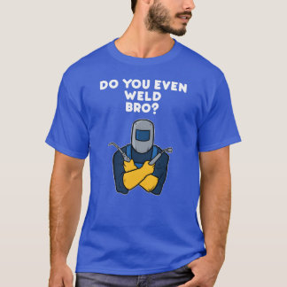 Weld Welding Squad Welder Quote boy T Shirt