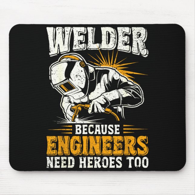 Welder Because Engineers Need Heroes Too Funny Wel Musmatta (Framsidan)