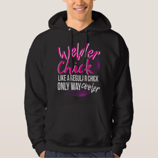 Welder Chick Women Mom Funny Welding Female Women Hoodie