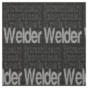 Welder Extraordinaire Tyg