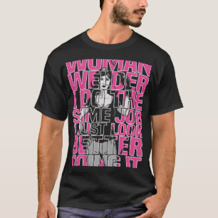 Welder Female Metall Worker Welding T Shirt
