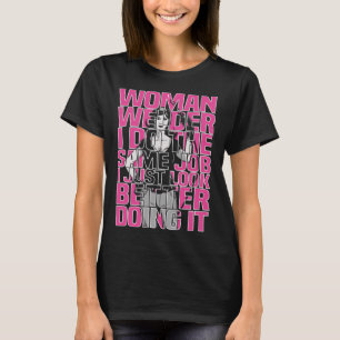 Welder Female Metall Worker Welding T Shirt