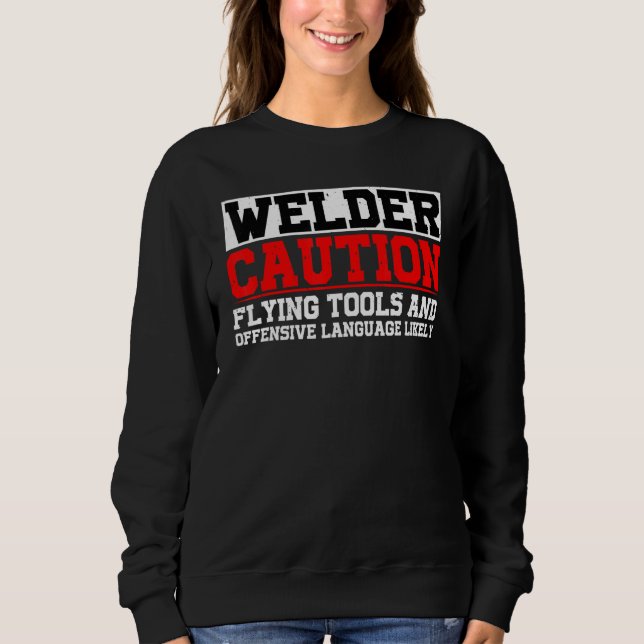 Welder Flying Tools And Offensive Language Likely T Shirt (Framsida)