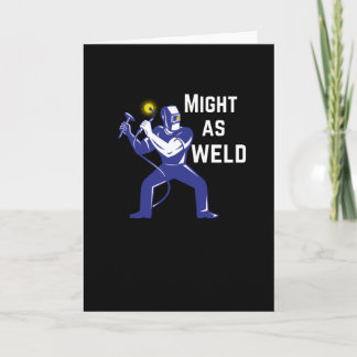 Welder Gift - Vight as Weld Kort