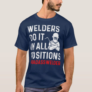 Welder gör det på alla ställen, Proud Welder T Shi T Shirt
