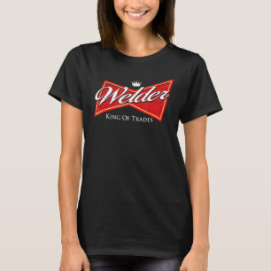 Welder Kung of Trades Järn Worker Weld Weld Weld T Shirt