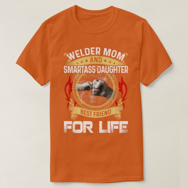 Welder Mamma och Smartass Dotter Best Friend Proud T Shirt (Design framsida)