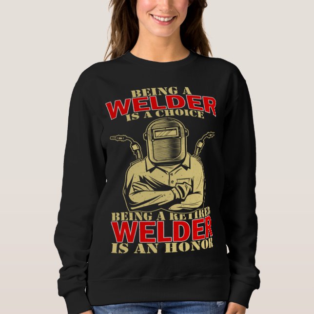 Welder Occupation Being A Welder Is A Choice Being T Shirt (Framsida)