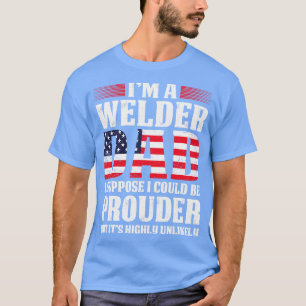 Welder Pappa I antar att jag skulle kunna vara sto T Shirt