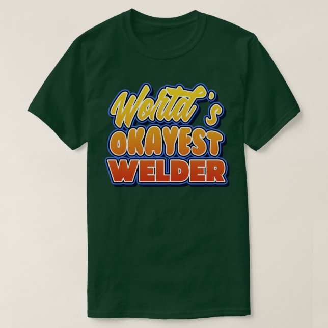 Welder Perfekt närvarande för mor pappa vän T Shirt (Design framsida)