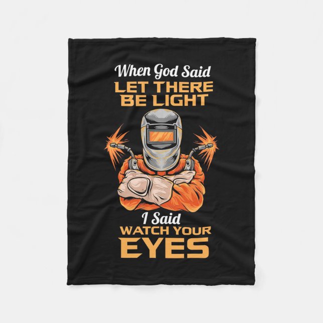 Welder sa att du skulle titta på Ögat Fleecefilt (Framsidan)