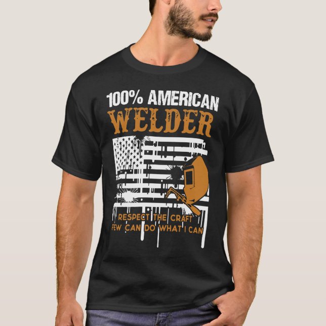 Welder Shirt - 100 % American Welder T Shirts (Framsida)