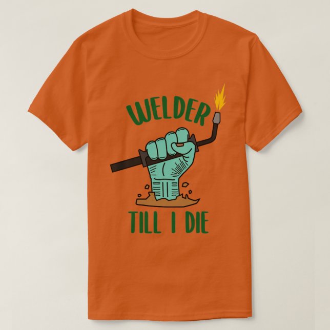Welder Till I Die Zombie T Shirt (Design framsida)