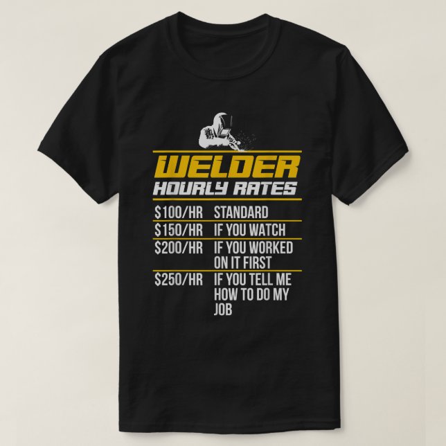 Welder Timly Rates Funny Welding Quote  T Shirt (Design framsida)