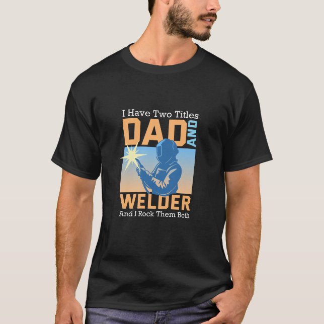 Welder - Welder Pappa Gift T Shirt (Framsida)