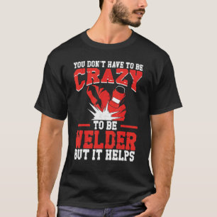 Welder Welding Vintage du Donu2019T har blivit gal T Shirt