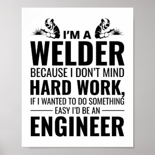 Welder Welding Weld Metall Ironworking Funny Poster