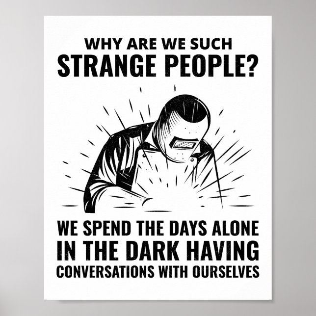 Welder Welding Weld Metall Ironworking Funny Poster (Framsidan)
