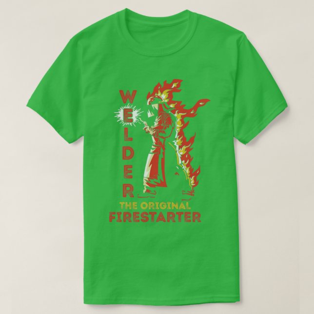 Welder Welding Welder Original Firestarter T Shirt (Design framsida)