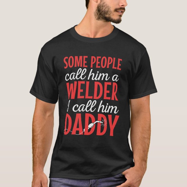 Welder Welding Worker Blacksmith Fabricator Far T Shirt (Framsida)