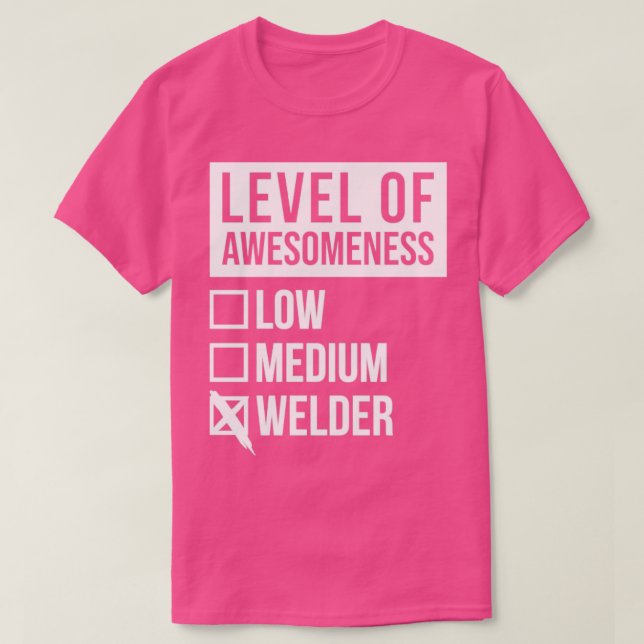 WelderFunny Awesomeness Low Weld Welder W T Shirt (Design framsida)