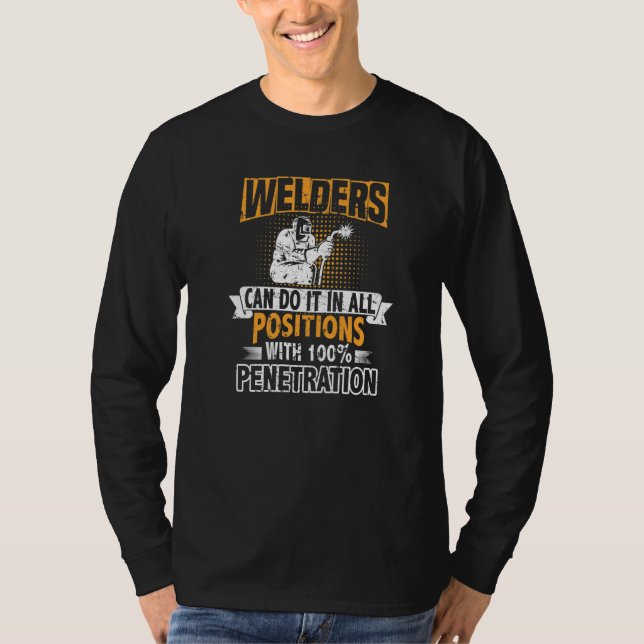 Welders can do it in all Positions Metalsmith Fabr T Shirt (Framsida)