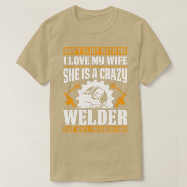 Welders frun kommer att mörda dig stolt över oss t shirt (Design framsida)
