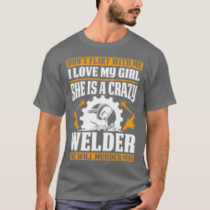 Welders Girl kommer att mörda dig stolt.. T Shirt