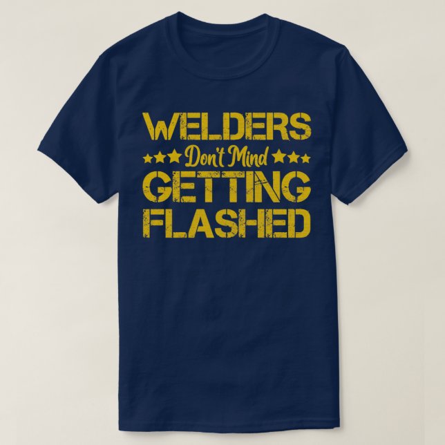 Welders tar inte hänsyn till att det blir smidd, s t shirt (Design framsida)