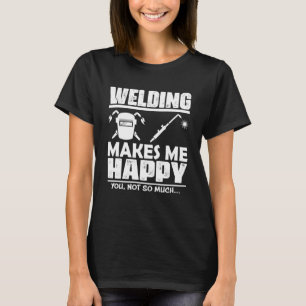 Welding gör mig Lycklig, inte så mycket Pullover H T Shirt