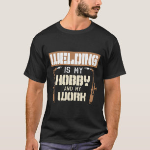Welding Hobby and Work T-Shirt för manar