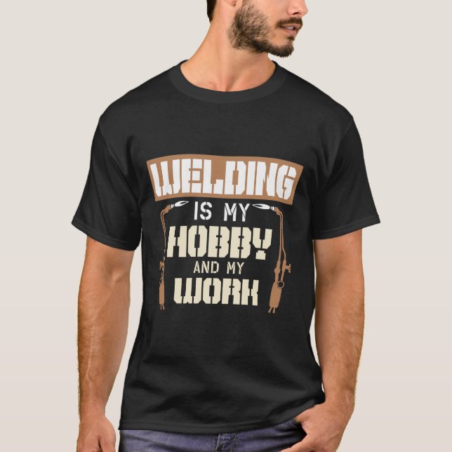 Welding Hobby and Work T-Shirt för manar (Framsida)