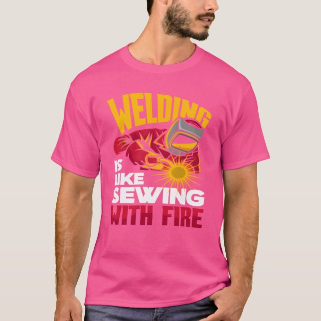 Welding Is Like Sewing With Fire girl T Shirt (Framsida)