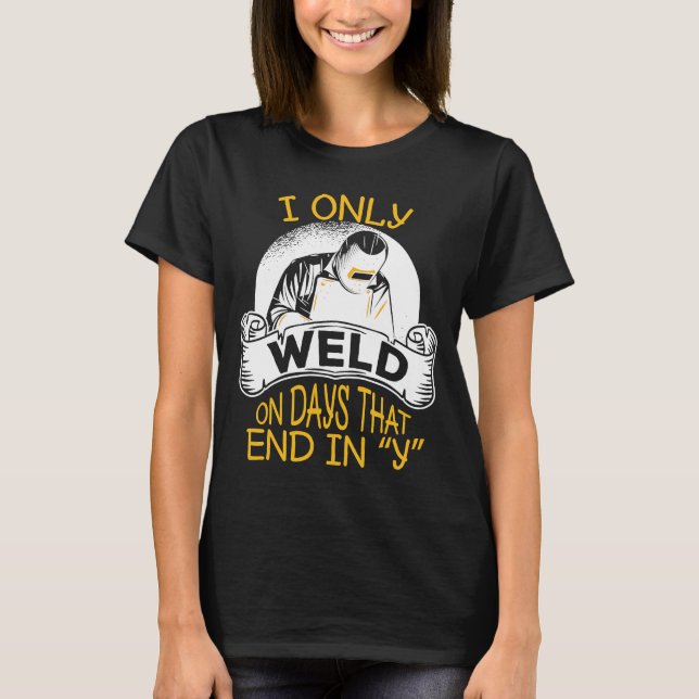 Welding Metall Worker Welder T Shirt (Framsida)